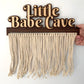Little Babe Cave Macramé Sign